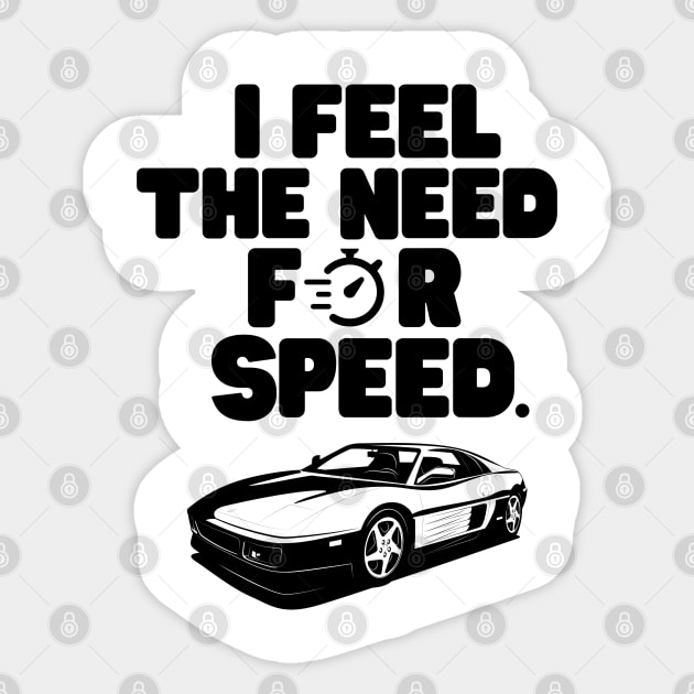 The need for speed. Sticker by mksjr